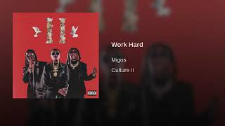 Migos - Work Hard