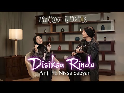 Disiksa Rindu 🎶Anji Ft. Nissa Sabyan || [Video Lirik] 🎧🎵