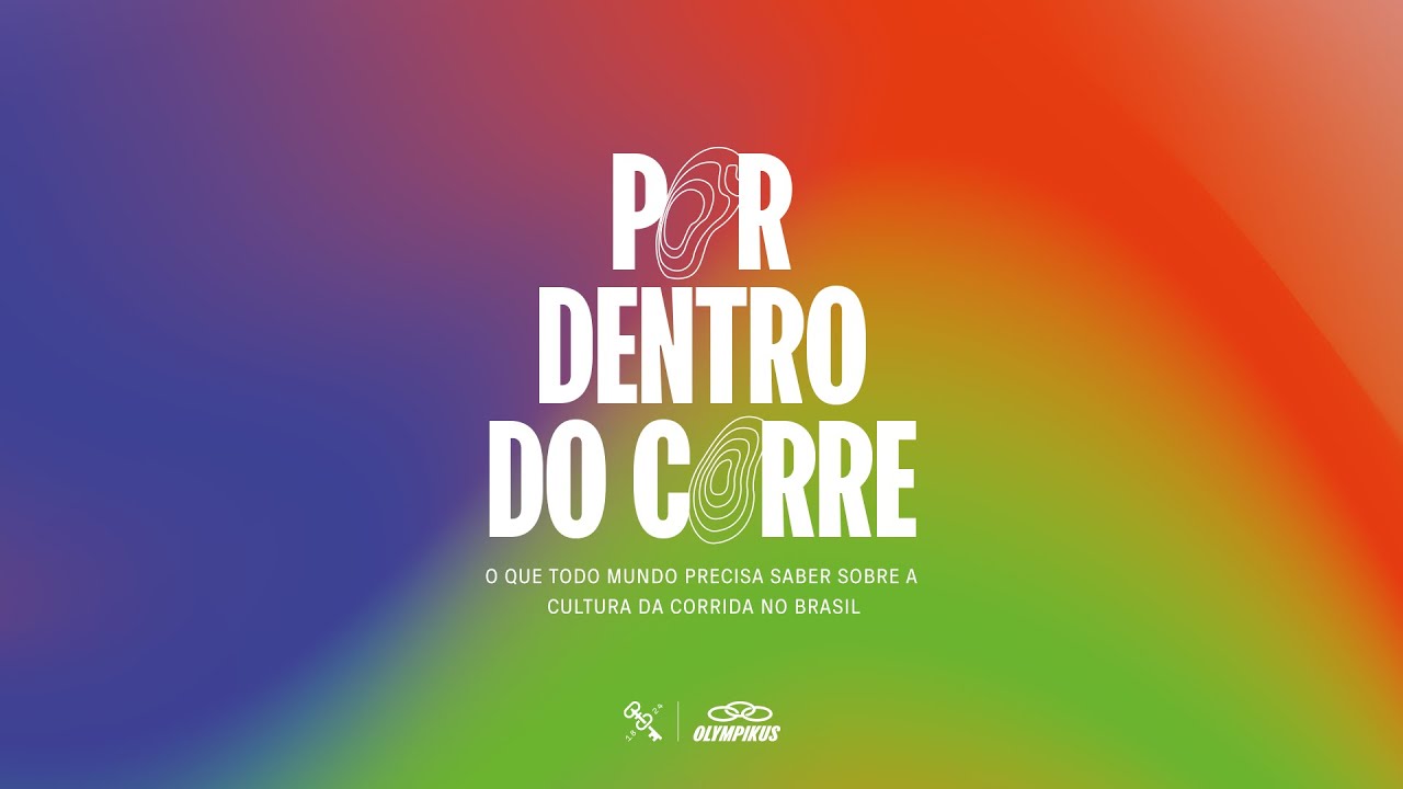 Por Dentro do Corre | O Maior Estudo da Cultura da Corrida no Brasil
