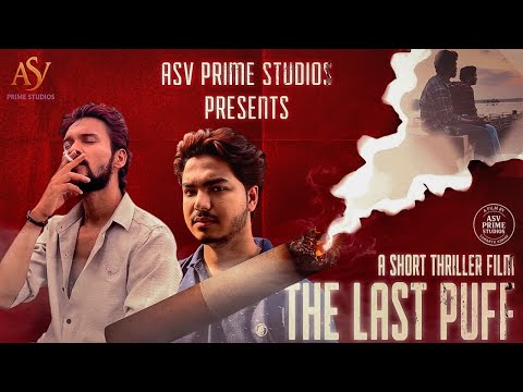 THE LAST PUFF (2025) | Official Short Film | ASV Prime Studios | Thriller with Social Message⸻