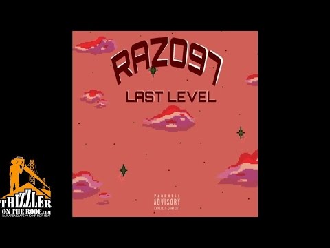 RAZO97 - Last Level (Prod. Mokes) [Thizzler.com Exclusive]