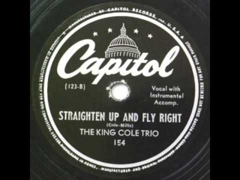 King Cole Trio. Straighten Up And Fly Right (Capitol 154, 1943)
