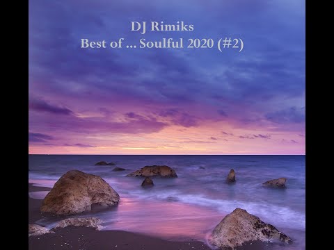 DJ Rimiks - Best of Soulful House 2020 (#2)