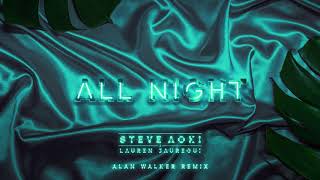 Steve Aoki x Lauren Jauregui - All Night (Alan Walker Remix) [Ultra Music]