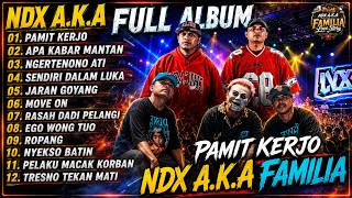Download lagu NDX A.K.A. FULL ALBUM PAMIT KERJO - APA KABAR MANTAN - NGERTENONO ATI || FULL ALBUM NDX A.K.A VIRAL mp3