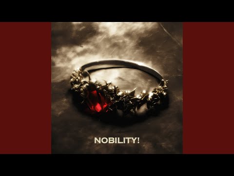 NOBILITY!
