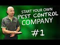 A Guide To Starting Your Own Pest Management Business Part 1