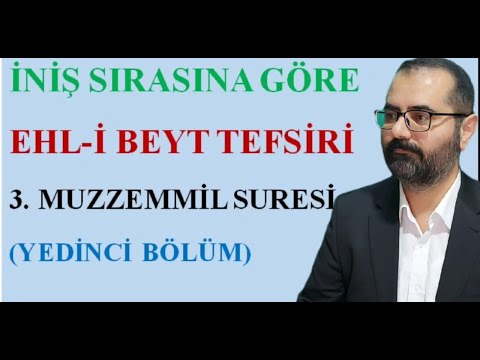 Müzzemmil Suresi 7. Ders
