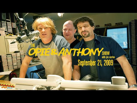 The Opie and Anthony Show - September 22, 2009 (Full Show)