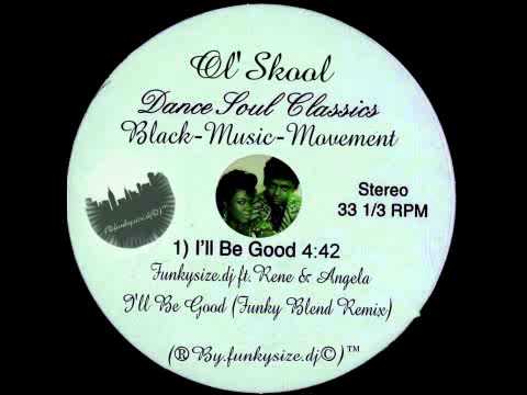 Funkysize.dj ft.Rene & Angela - I'll Be Good (Funky Blend Remix)