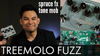 Video thumbnail for Spruce Effects Treemolo Fuzz - Tone Mob Exclusive by JayLeonardJ