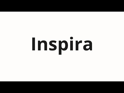 How to pronounce Inspira