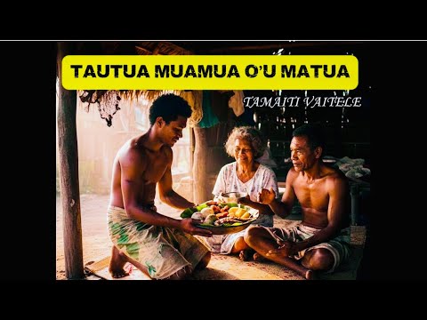 Tautua muamua o'u matua (AI Version 2026) Tavita Ah Sang (Mafuaaga o so'u faatauvaa)