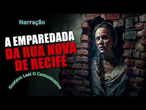 A EMPAREDADA DA RUA NOVA DE RECIFE