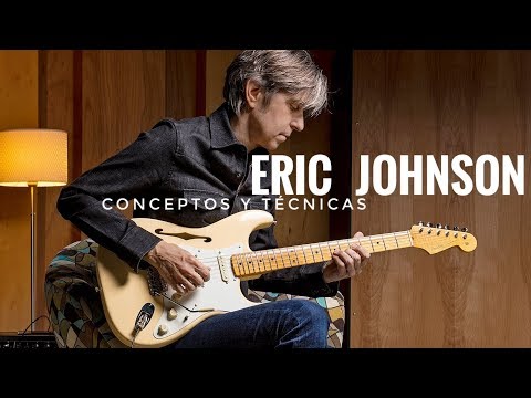 Eric Johnson | Técnicas y Conceptos en la Guitarra
