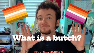 What is a Butch?