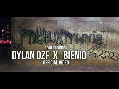Dylan OZF x Bienio - Produktywnie prod. Dj Gondek (Official Video)