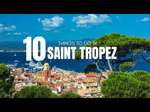 Looking for Unforgettable Experiences in Saint Tropez? Top 10 Must-Do Activities | Vacation Ventures
