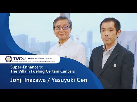 TMDU Research Activities 2021-2022 by Johji Inazawa & Yasuyuki Gen