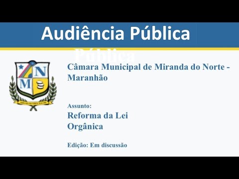 Audiência pública discute atualização da Lei Orgânica em Miranda do Norte 