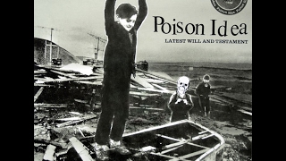 Poison Idea - Latest Will and Testament (Full Album) HQ