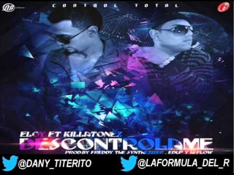ELOY Ft. KILLATONEZ - DESCONTROLAME