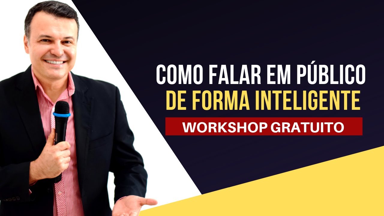 CURSO DE ORATÓRIA - WORKSHOP COMO FALAR EM PÚBLICO DE FORMA INTELIGENTE