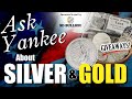 Ask Yankee about Silver & Gold -- With A Special Guest!