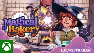 Magical Bakery | Launch Trailer Trailer