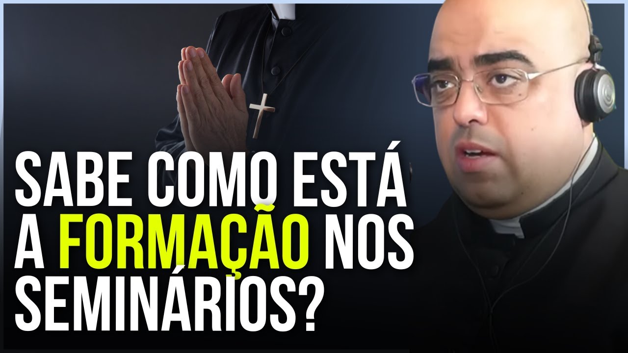 FOMOS LESADOS NA NOSSA FORMAÇÃO SACERDOTAL | PADRE JOSÉ EDUARDO