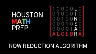 The Row Reduction Algorithm (Linear Algebra)
