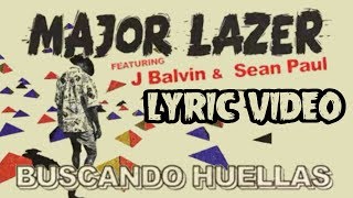Major Lazer - Buscando Huellas Ft. J Balvin &amp; Sean Paul (Official Lyrics Video)
