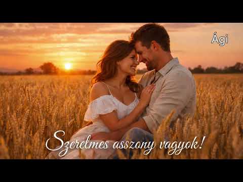 Szerelmes asszony vagyok!