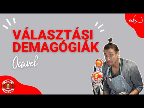 ÖCSI VILÁGOS - Választási demagógiák