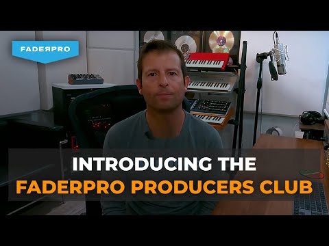 Introducing the FaderPro Producers Club