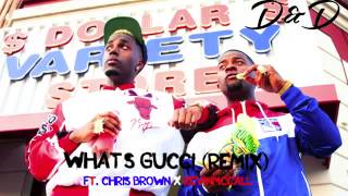 WHAT'S GUCCI REMIX FEATURING CHRIS BROWN & KEVIN MCCALL