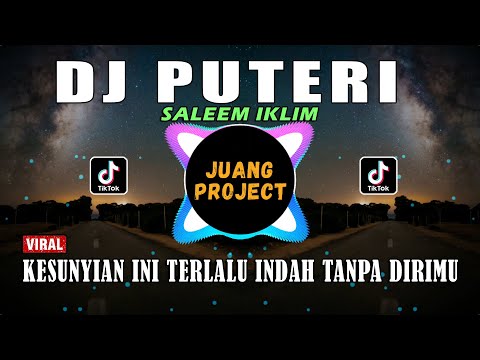 DJ PUTERI IKLIM | KESUNYIAN INI TERLALU INDAH REMIX FULL BASS VIRAL TIKTOK 2021