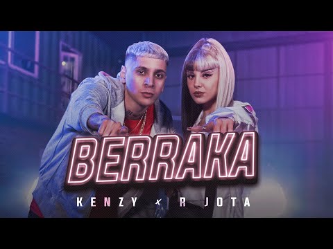 Kenzy ft R Jota - Berraka (Video Oficial)