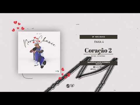 MC KZS - Coração 2 (DJ Rafinha) Faixa 4 - EP Nova Chance