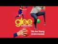 Glee Cast - We Are Young (Instrumental Version ...