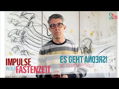 Es geht anders! I Fastenimpulse I mit Thomas Berthold