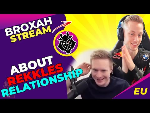 Broxah About Relationship With KC Rekkles 😍