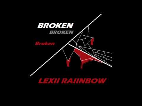 Lexii Raiinbow Broken Freestyle