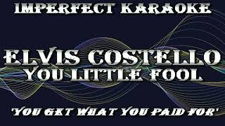 Elvis Costello karaoke - You Little Fool