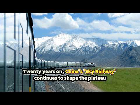 Twenty years on, China's 'Sky Railway' continues to shape the plateau