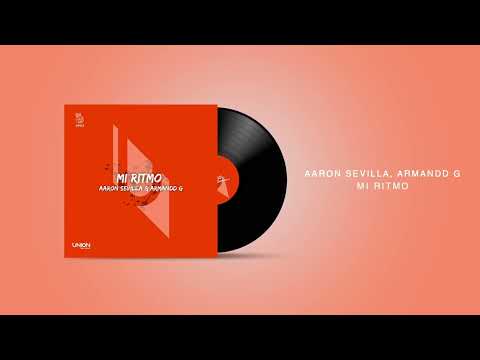 Aaron Sevilla & Armandd G - Mi Ritmo | Afro House Source