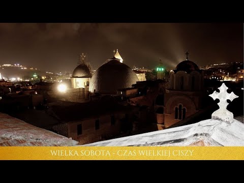 Triduum Paschalne - Wielka Sobota