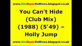 You Can't Hide (Club Mix) - Holly Jump | 80s Club Mixes | 80s Club Music | 80s House Music Classics