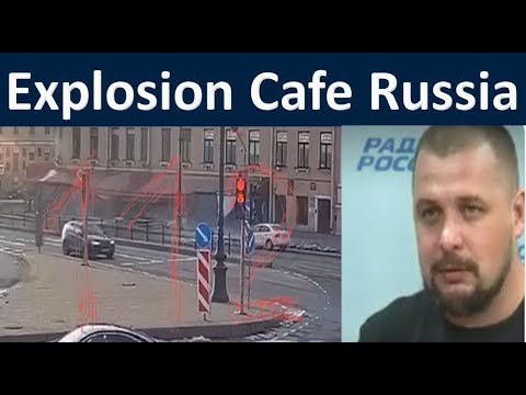 Explosion Cafe Russia | Reporter Vladlen Tatarsky died at Cafe St. Petersburg | Vladlen Tatarsky Die