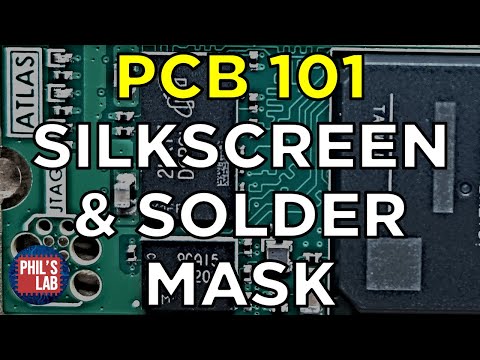 PCB Silkscreen & Solder Mask 101 - Phil's Lab #133